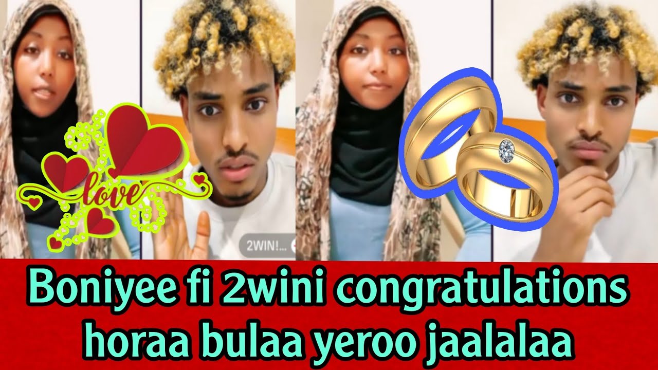 Boniye fi 2wini  congratulations horaa bulaa yeroo jaalalaa
