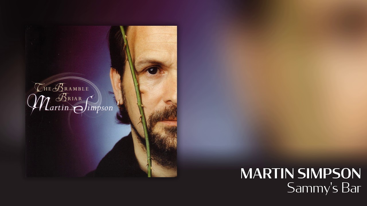 Martin Simpson - Sammy's Bar [Official Audio]