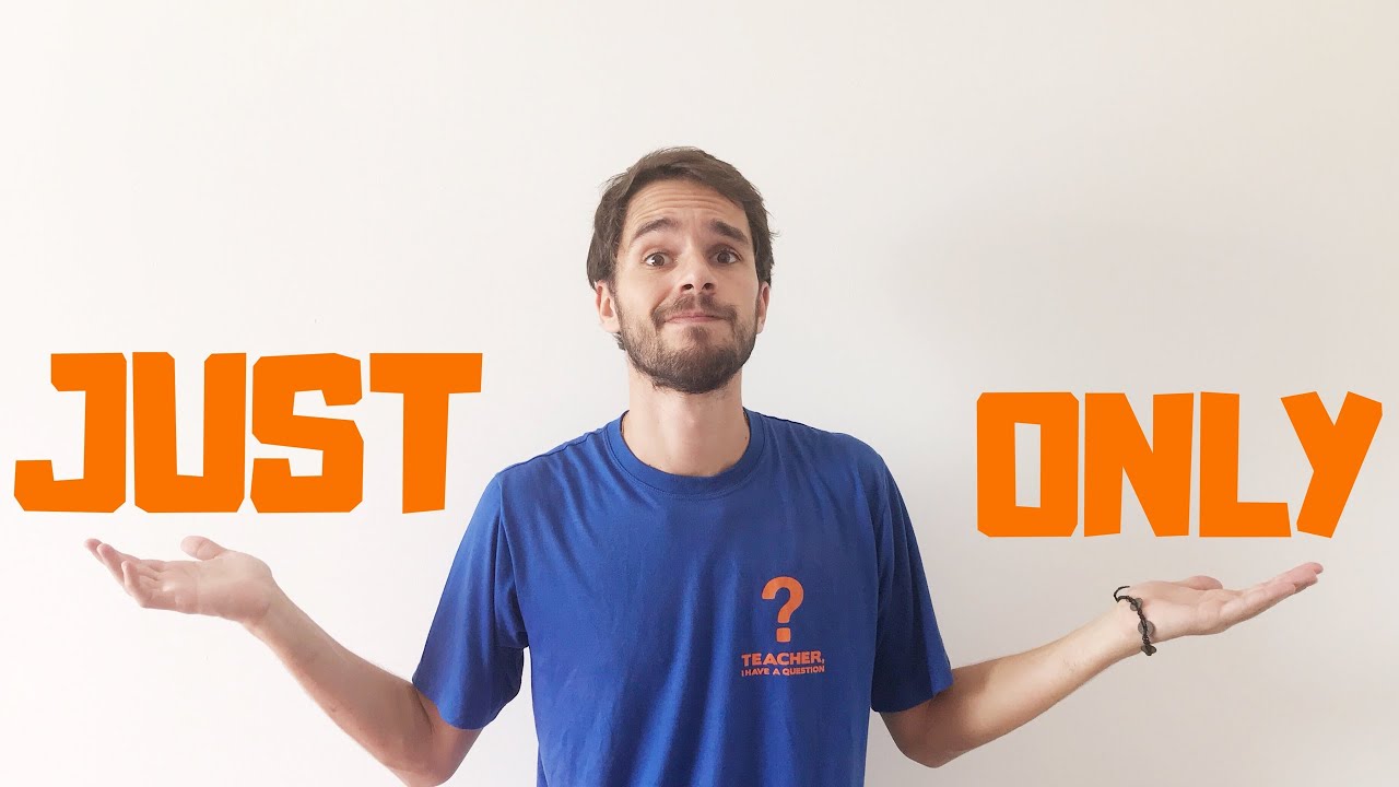 Qual a diferença entre JUST e ONLY? - Aula de Inglês 