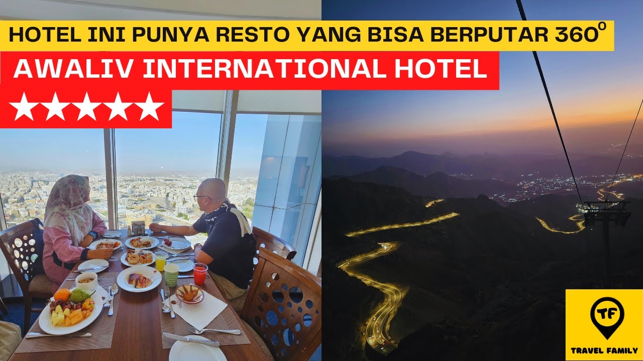 REKOMENDASI HOTEL BINTANG 5 BAGUS DI KOTA TAIF ARAB SAUDI | REVIEW HOTEL AWALIV INTERNATIONAL HOTEL