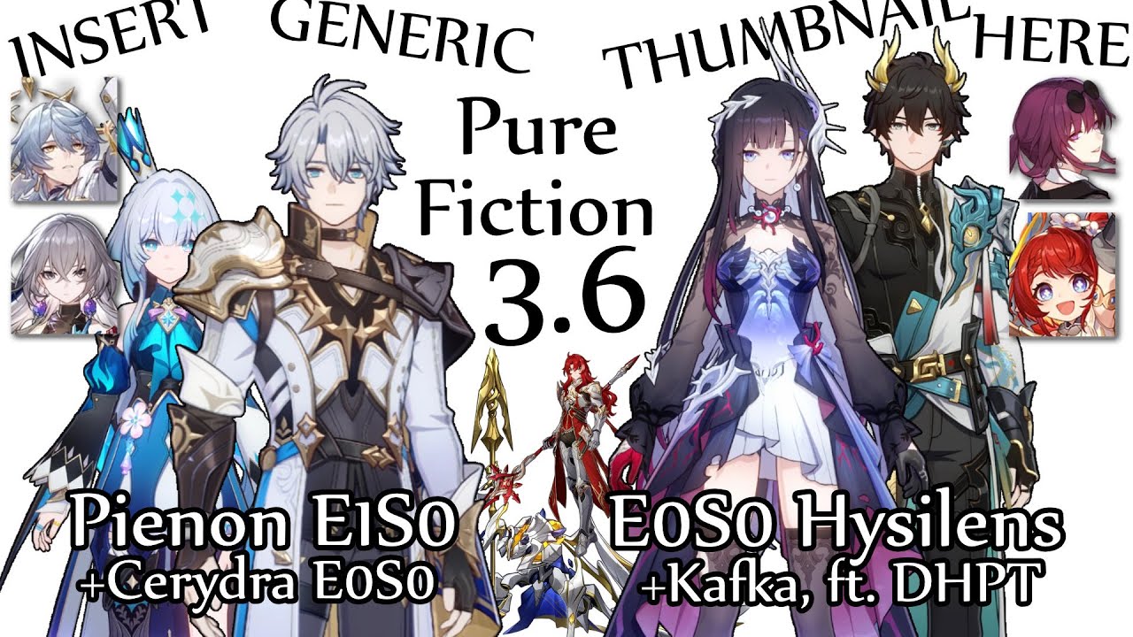 E1S0 Phainon x E0S0 Cerydra, E0S0 Hysilens x Kafka DoT при участии DHPT против Pure Fiction 3.6 [...