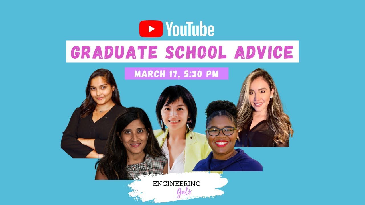 Graduate School Advice YouTube Live | Engineering Gals