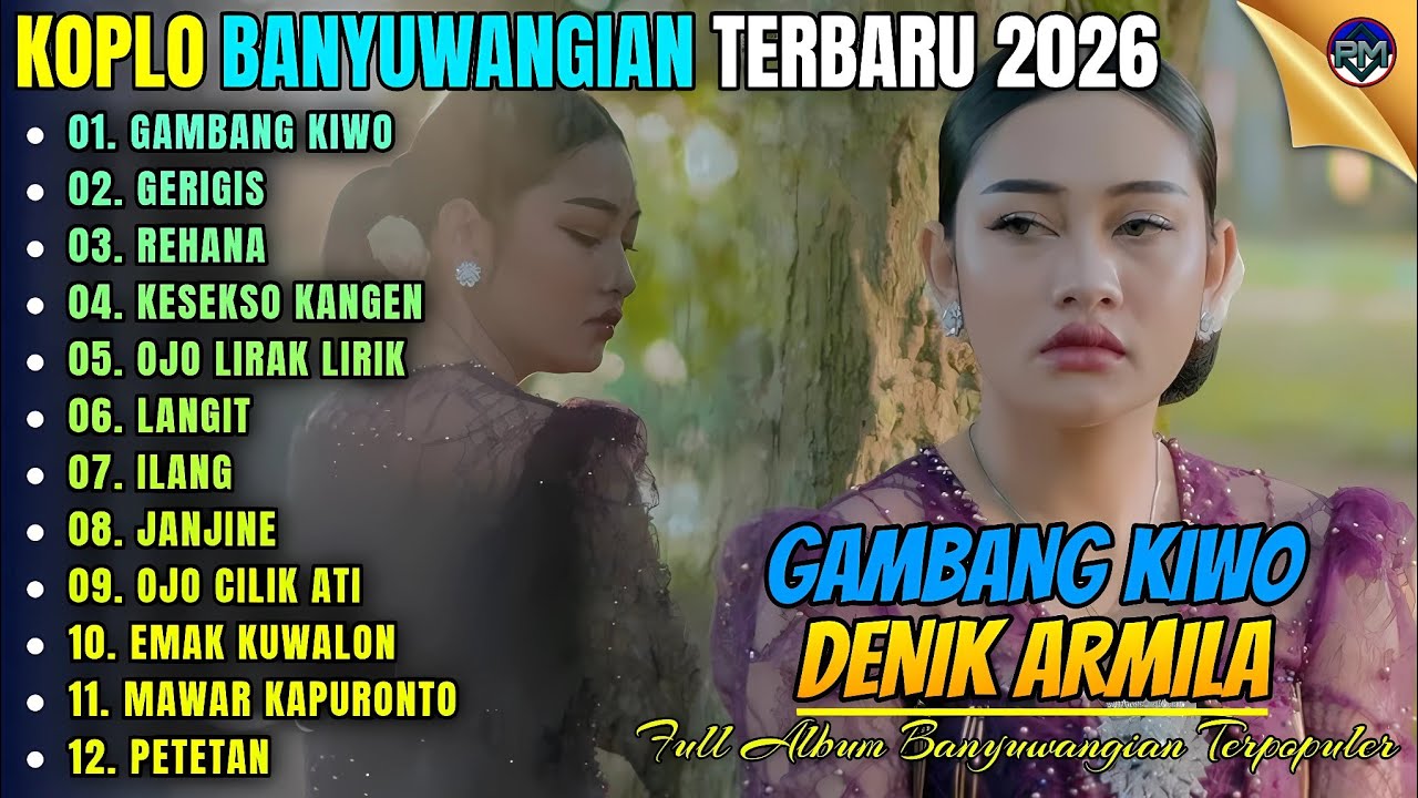 GAMBANG KIWO - GERIGIS - REHANA || Denik Armila Full Album Koplo Banyuwangi Terbaru 2026 On Trending