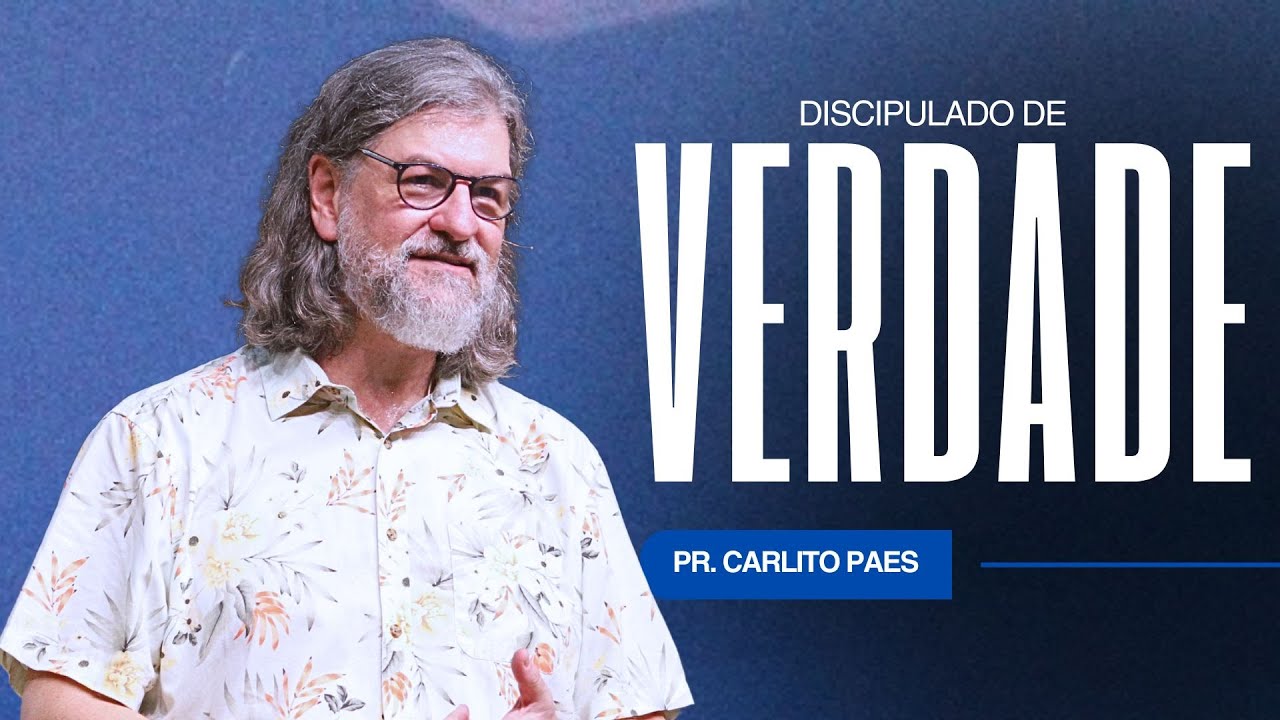 DISCIPULADO DE VERDADE - PR CARLITO PAES