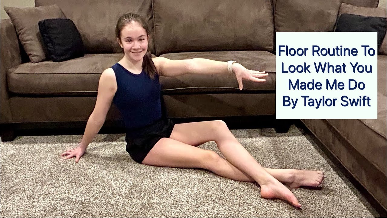 My Made Up Floor Routine To Look What You Made Me Do By Taylor Swift