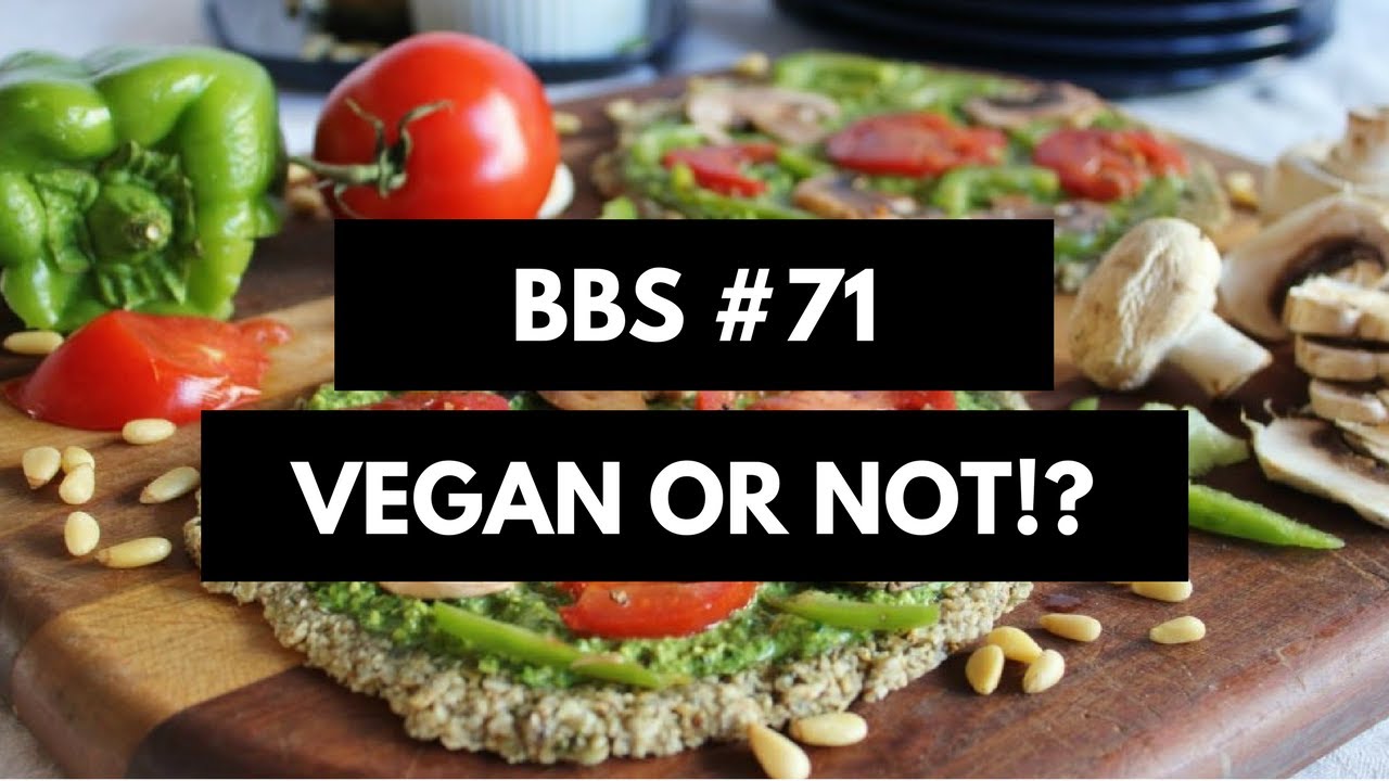 Built by Science #71 - Vegan or not!?