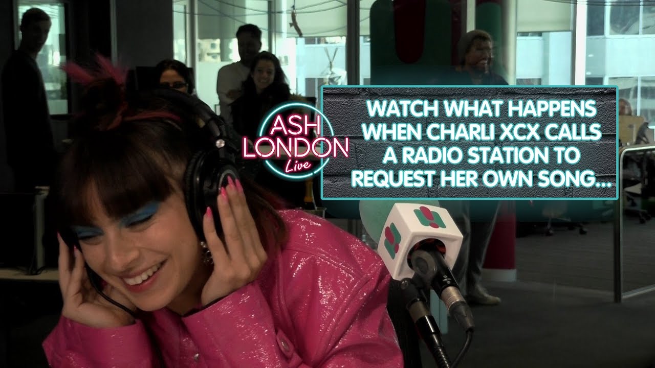 Charli XCX Calls Up Another Radio Station To Request Her Song! | Ash London LIVE