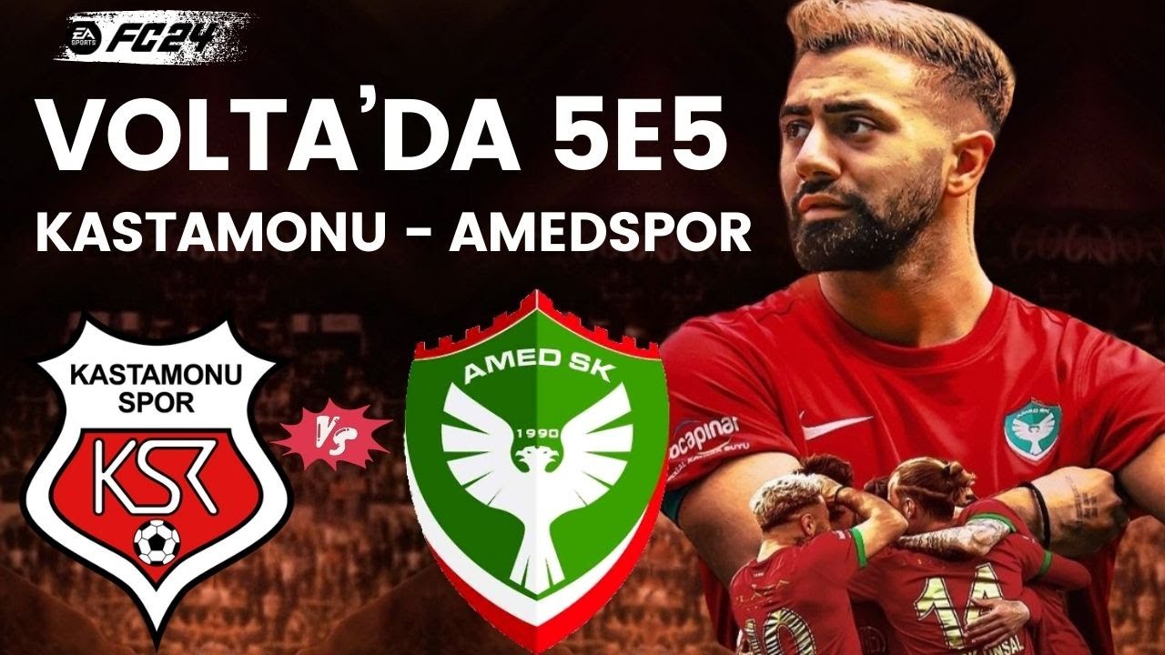 VOLTA'DA 5e5 KASTAMONUSPOR - AMEDSPOR