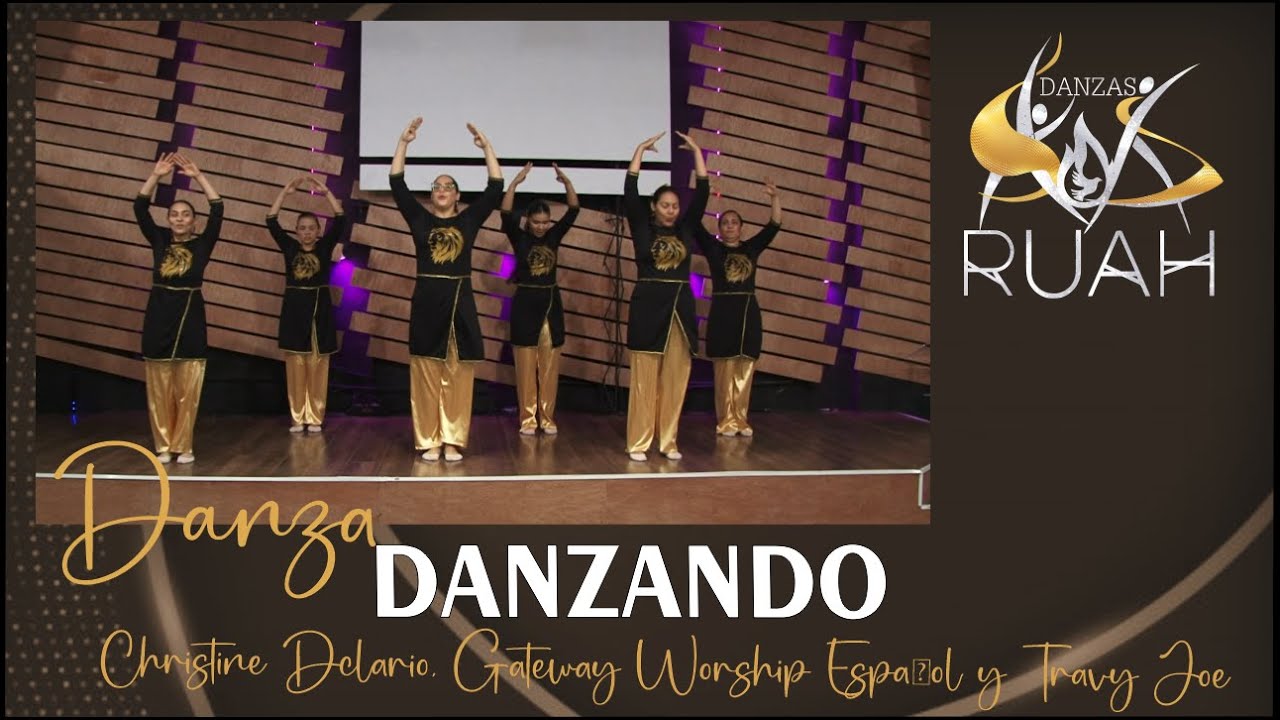 DANZA CRISTIANA | DANZANDO (CHRISTINE  DCLARIO, GATEWAY WORSHIP) | DANZAS RUAH