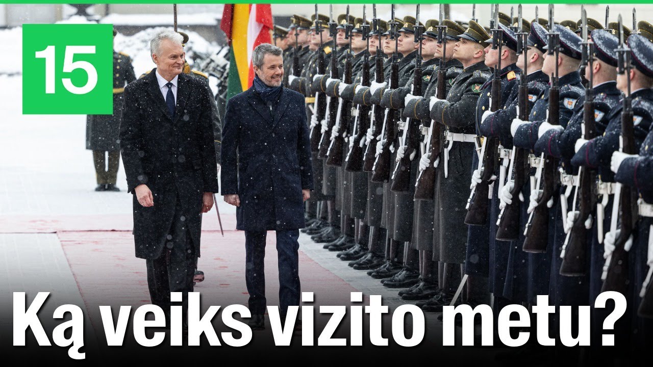 15min iš Prezidentūros: Danijos karalių vizitas Lietuvoje