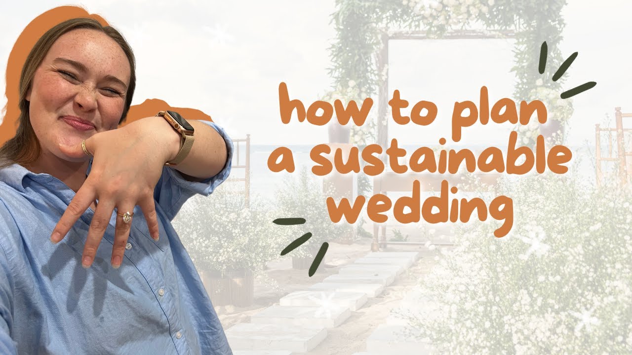 How to Plan an Eco Wedding | 5 Eco Conscious Tips to Reduce your Impact