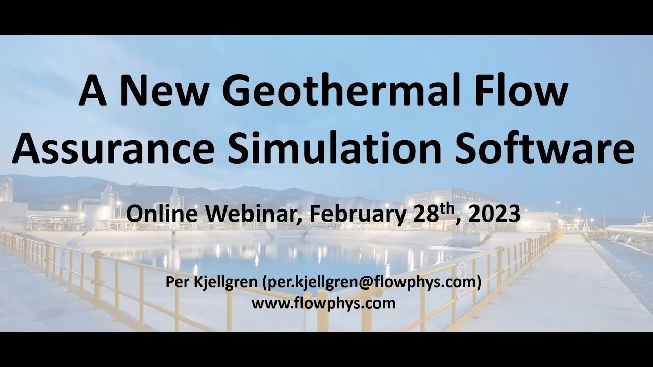 A New Geothermal Flow Assurance Simulation Software - GEOPRO - Webinar
