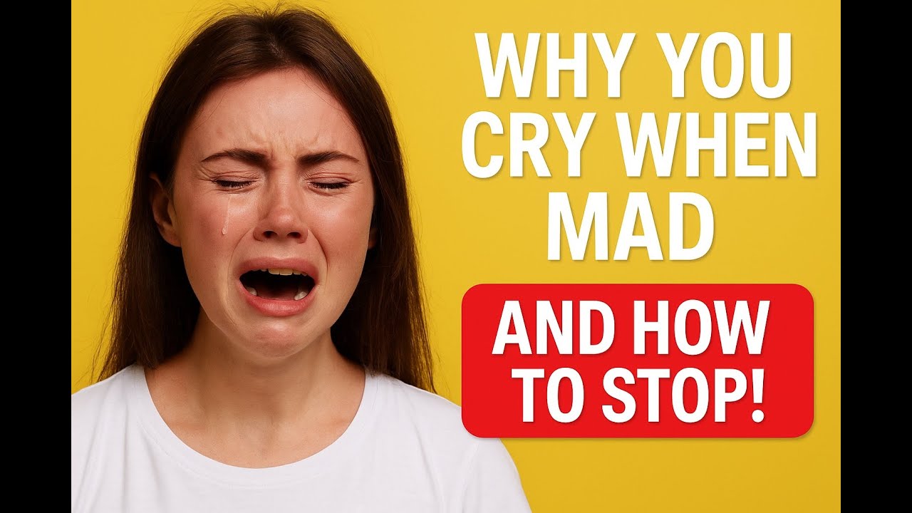 The Shocking Reason You Cry When You’re Mad – And How To Stop Instantly!