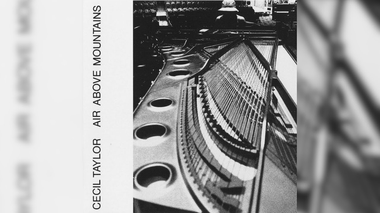 Cecil Taylor &ndash; Air Above Mountains