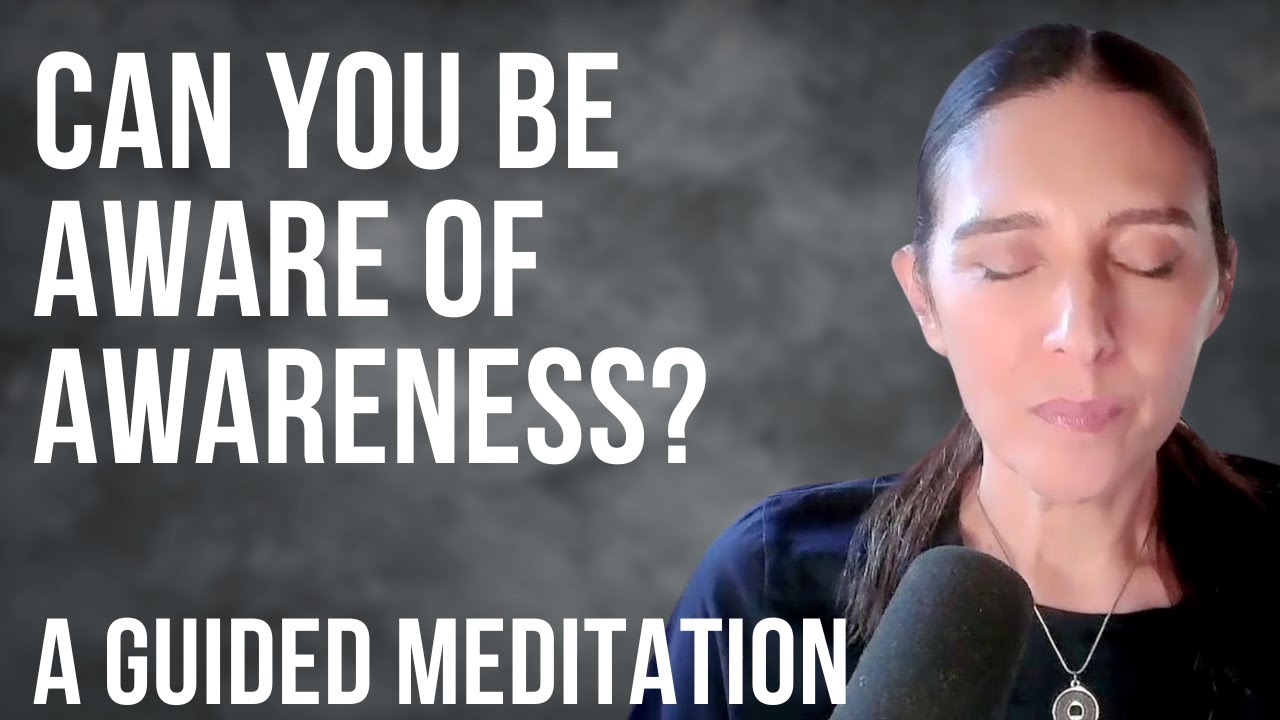 Can You Be Aware of Awareness? A Guided Meditation | Amoda Maa