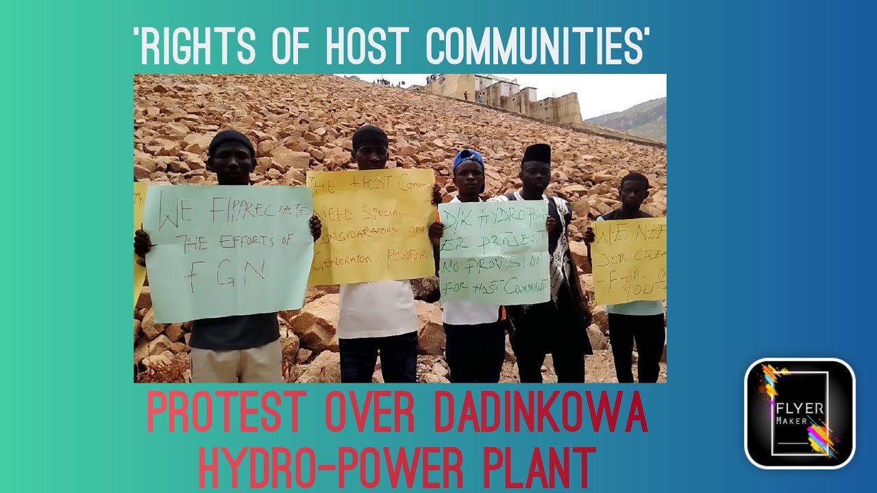 PROTEST OVER DADINKOWA HYDRO-POWER PLANT AS GROUP DEMANDS RIGHTS OF HOST COMMUNITIES