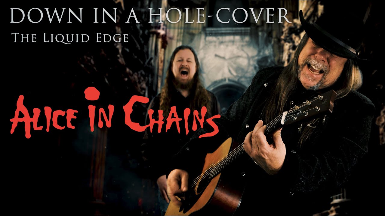 Down in a Hole - Alice in Chains (cover) The Liquid Edge
