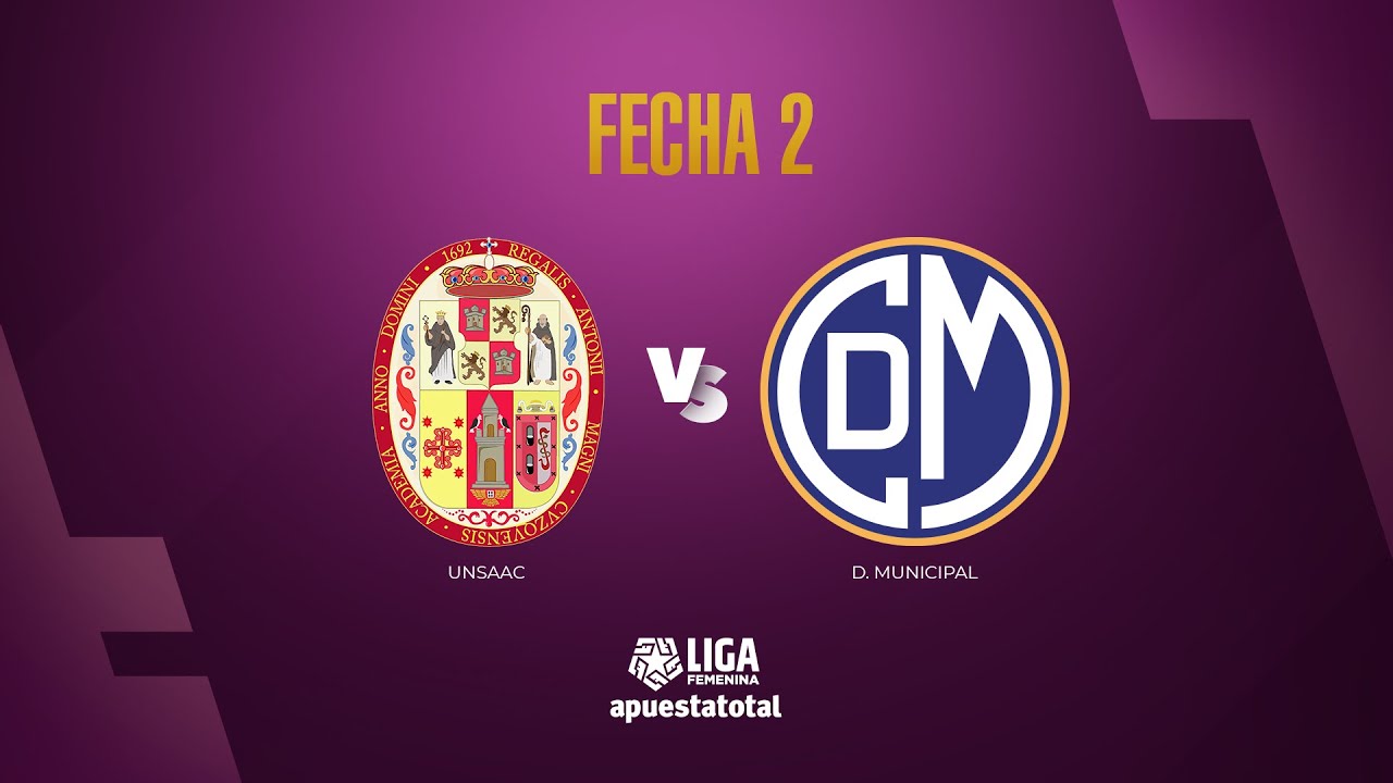 ⚽UNSAAC VS. DEPORTIVO MUNICIPAL | LIGA FEMENINA APUESTATOTAL 2024 | FECHA 2