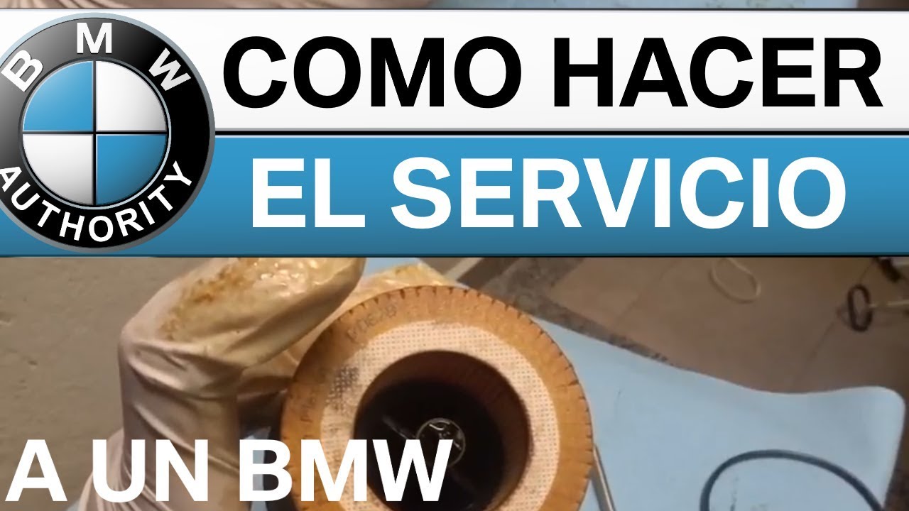 BMW - Como hacer el servicio a un BMW