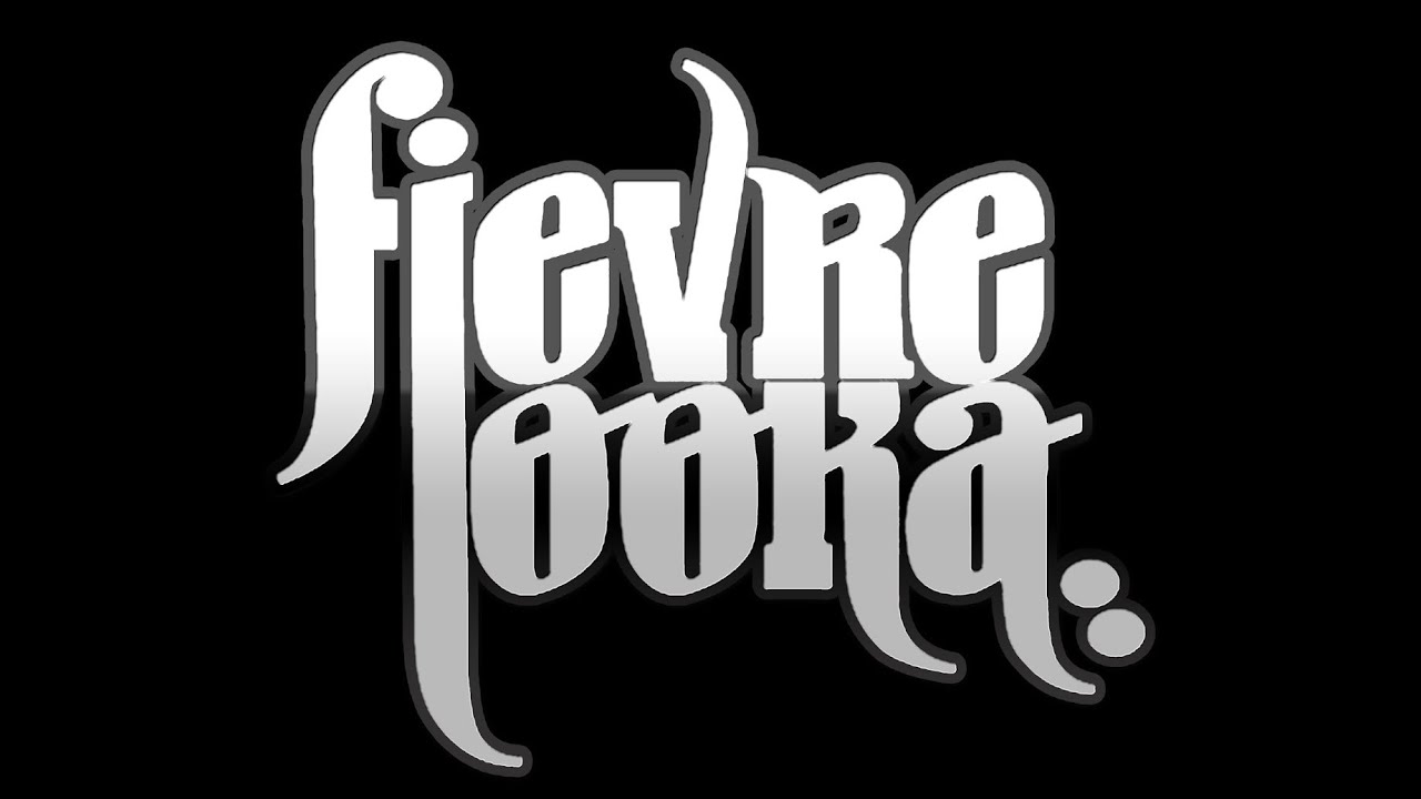 La fievre looka mix