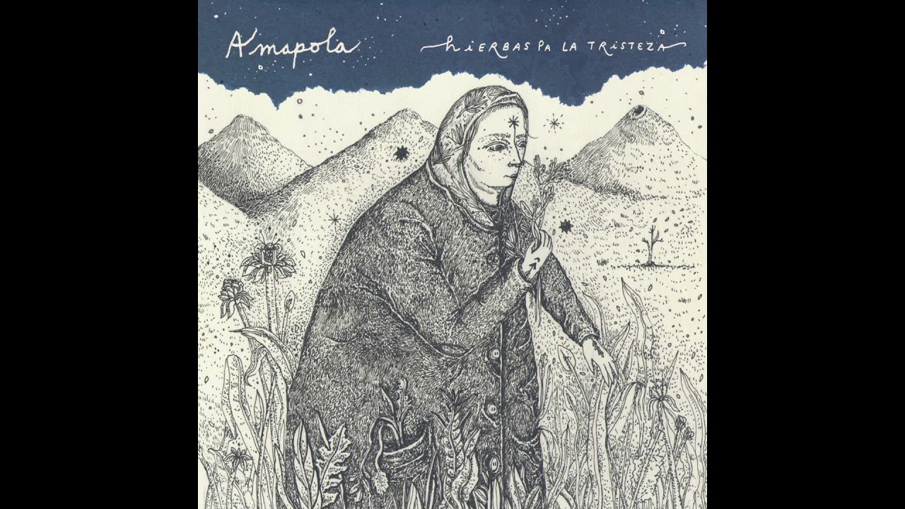 Amapola / Hierbas pa la tristeza