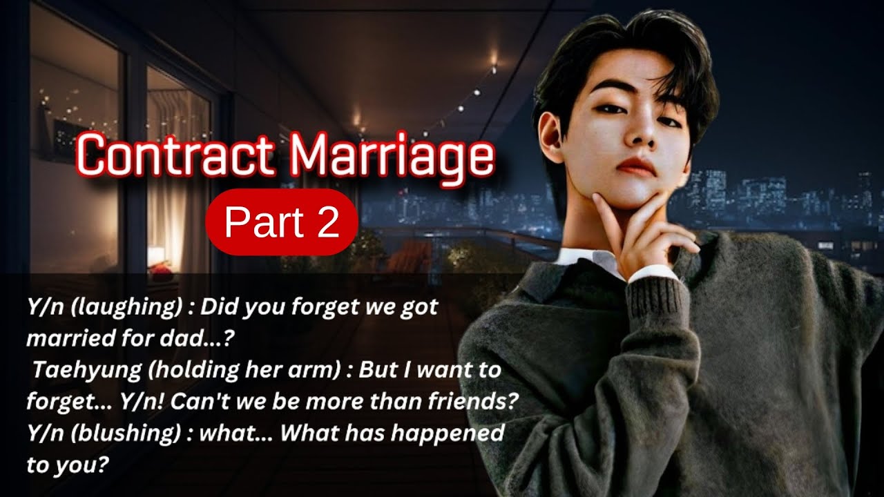Taehyung FF || When Your Contract Marriage Husband Proposes You || KTH FF