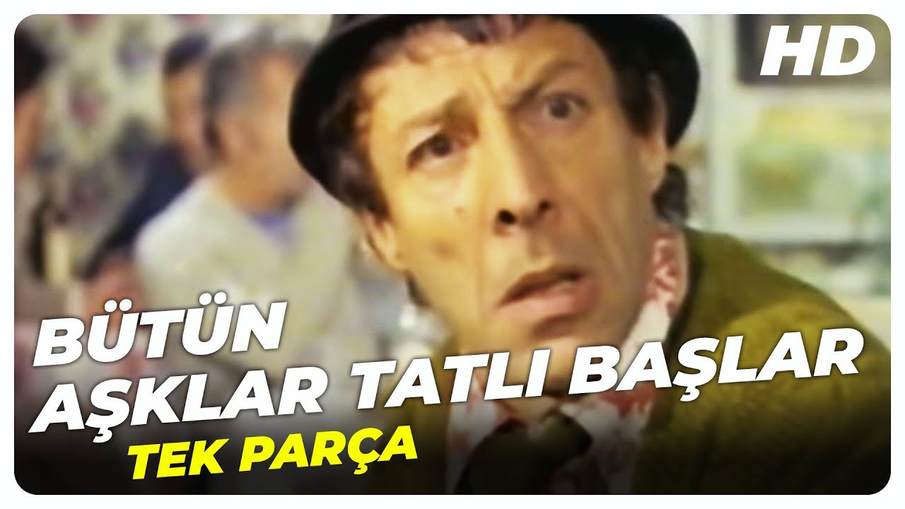 Bütün Aşklar Tatlı Başlar - Eski Türk Filmi Tek Parça