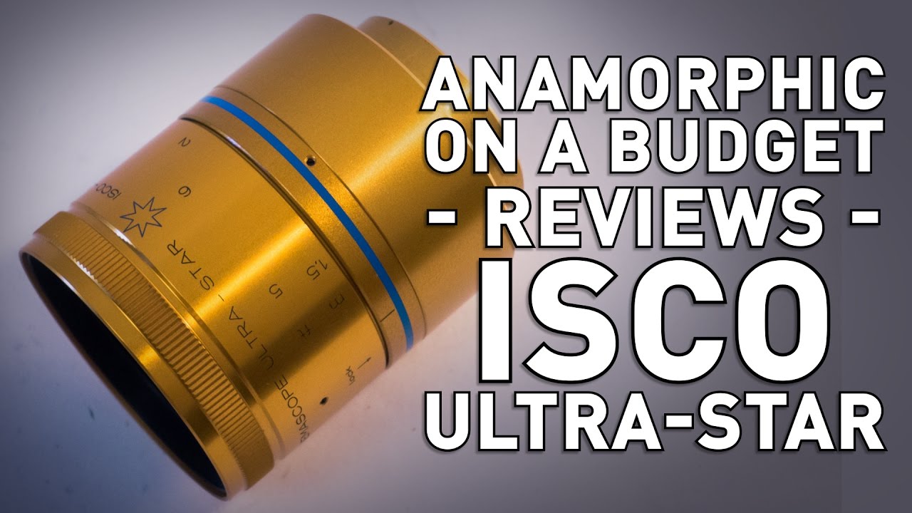 Isco Ultra Star - Modern 2x Anamorphic Lens Review