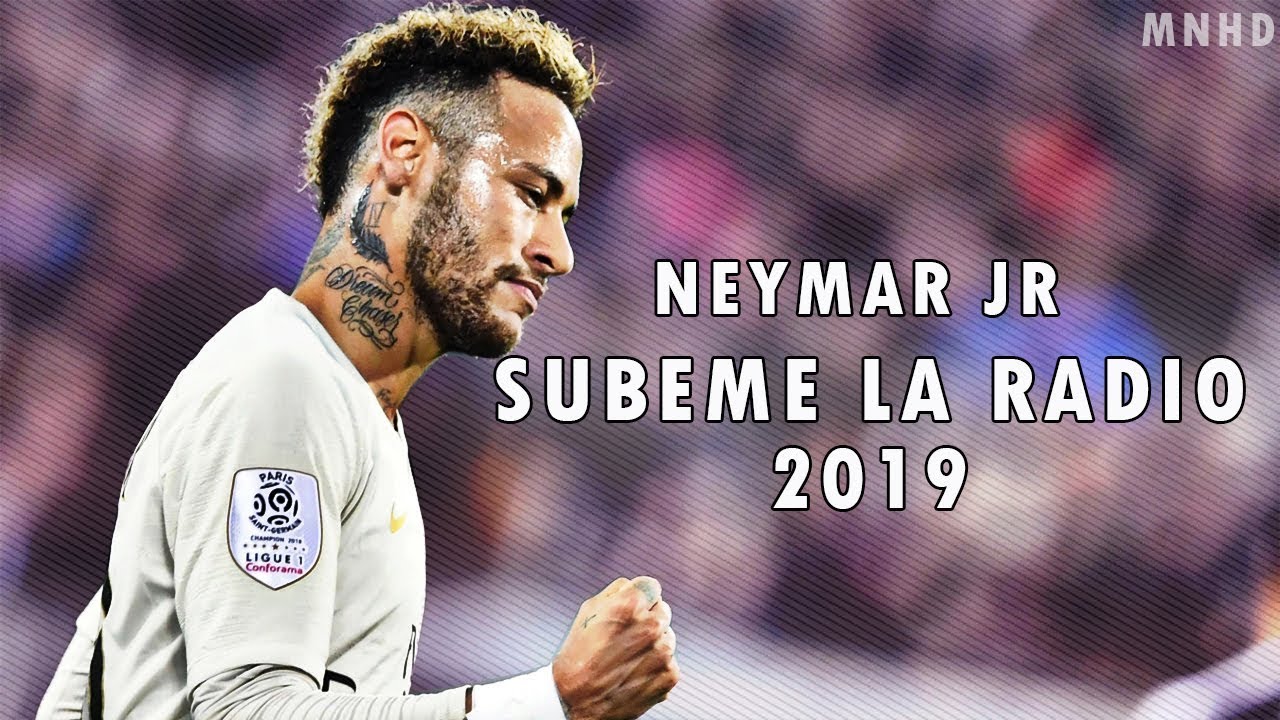Neymar Jr ► Subeme La Radio - Enrique Iglesias - 2019 Best Skills &  Goals (HD)