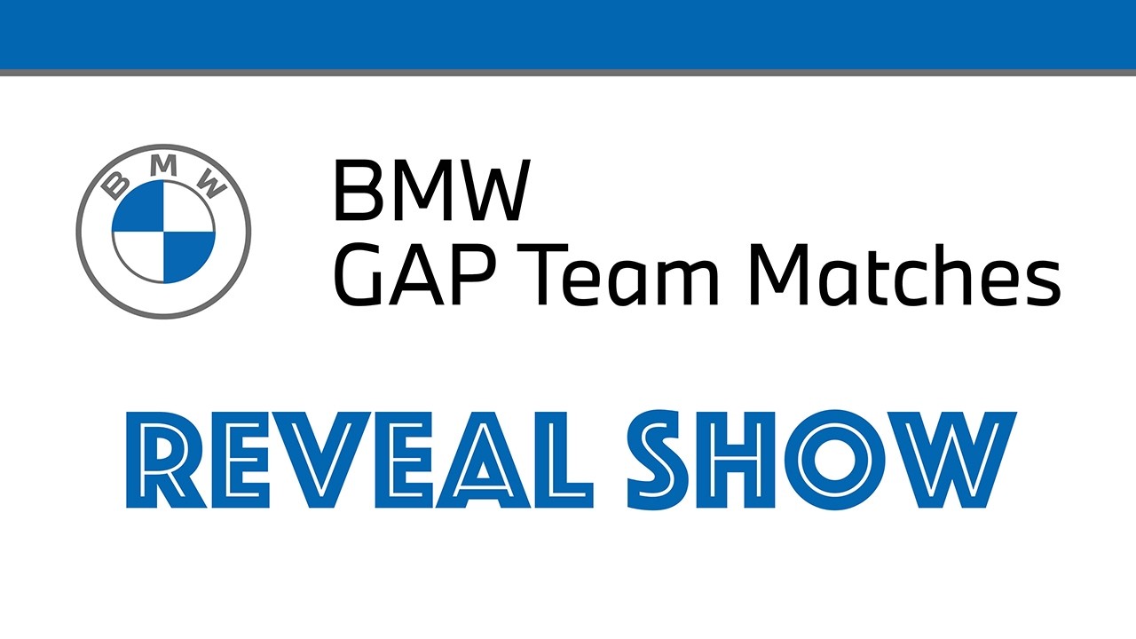 BMW GAP Team Matches Reveal Show
