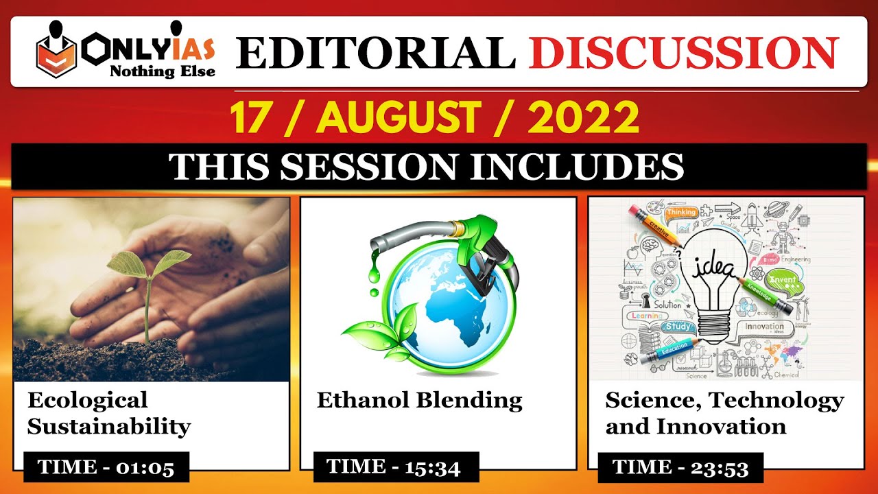 17 August 2022, Editorial And Newspaper Analysis, Ethanol, CSIR, Ecological Sustainably