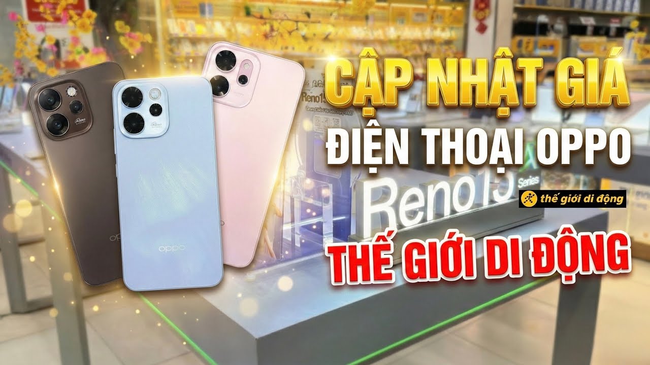 Cập nhật giá Điện Thoại OPPO mới nhất hôm nay tại Thế Giới Di Động