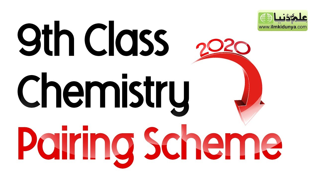 9th Chemistry Pairing Scheme 2020 - 9th Class Chemistry Paper Pattern 2020