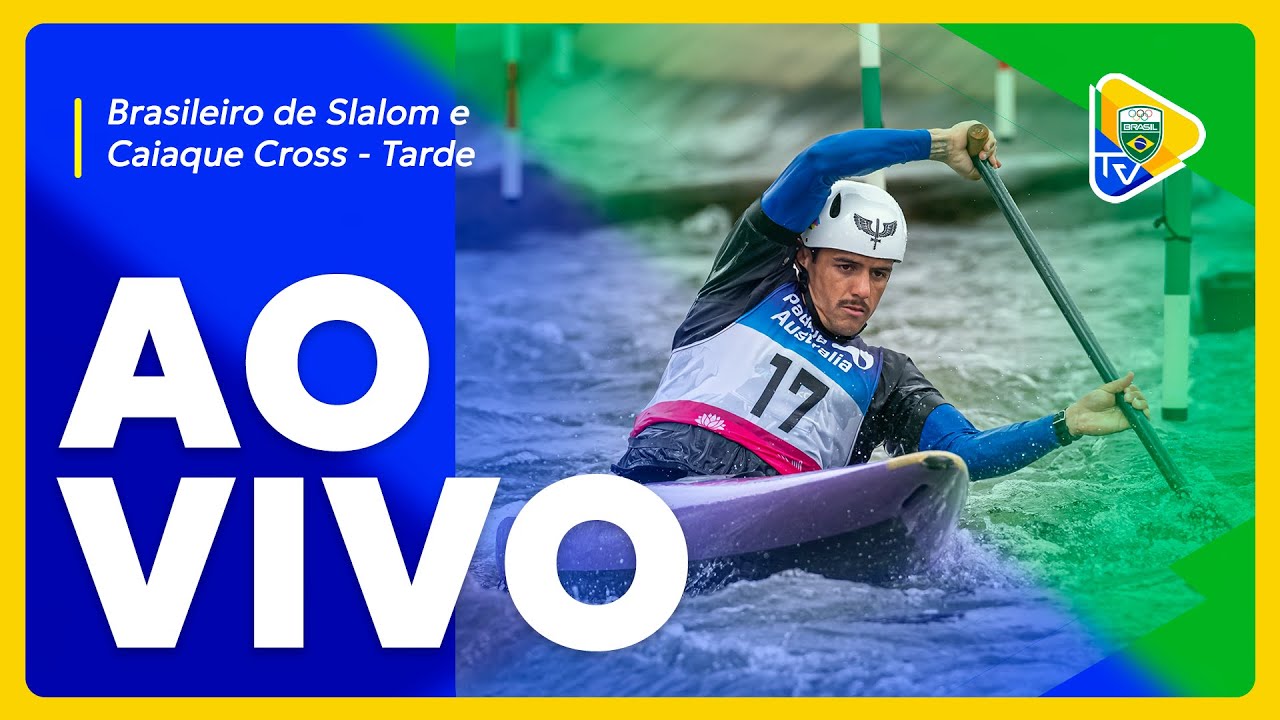 BRASILEIRO DE CANOAGEM SLALOM E CAIAQUE CROSS | DIA 1 - TARDE