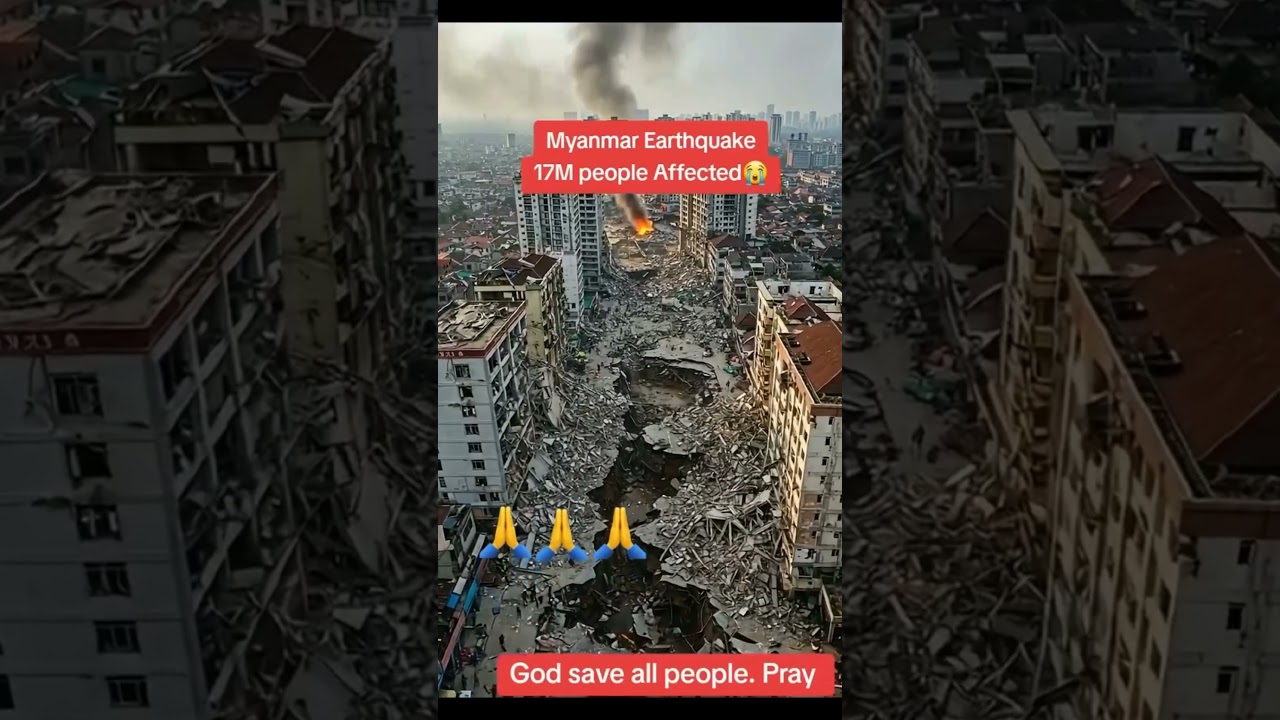 Earthquake 7.7 struck Myanmar, Thailand 