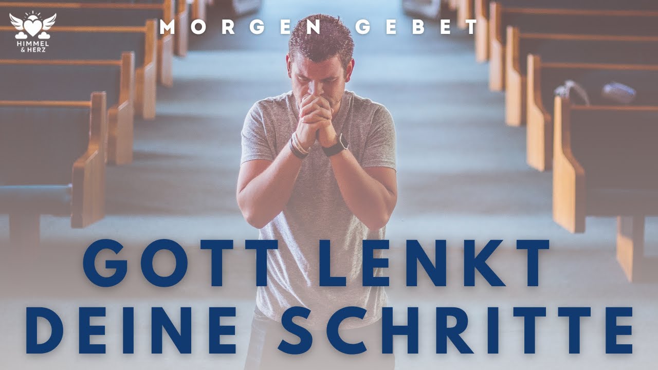 So f&uuml;hrt dich Gott auf den richtigen Weg &ndash; Morgengebet