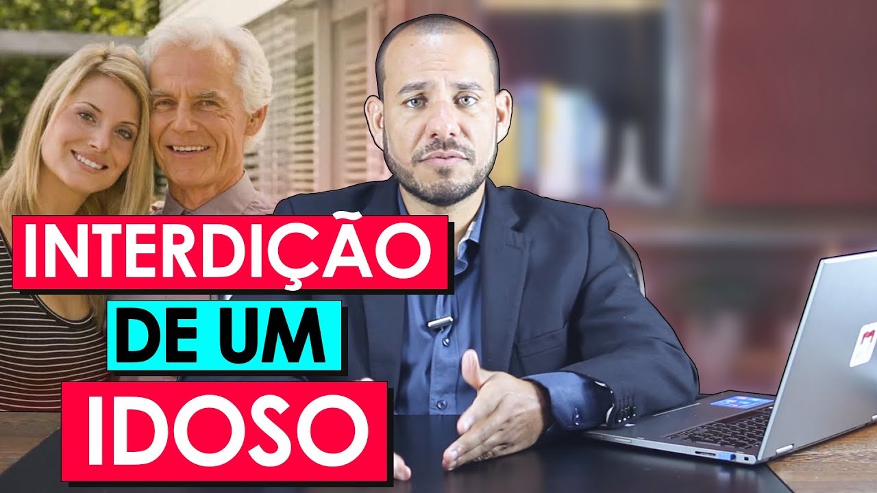Posso INTERDITAR meu pai idoso ? (2019)