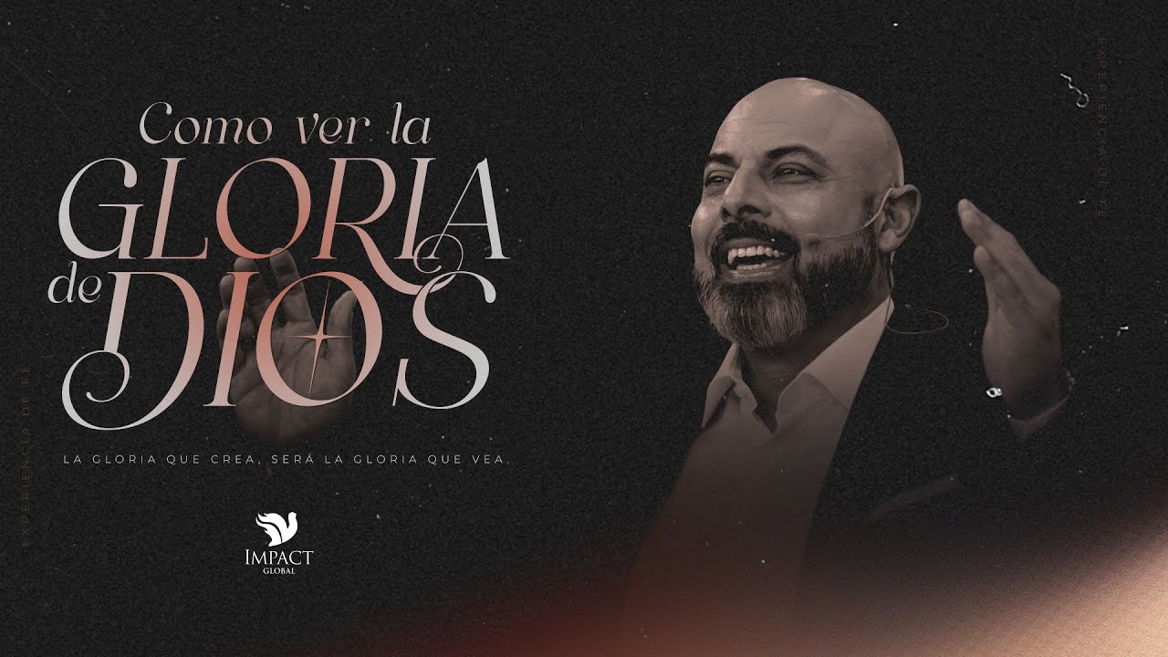 Como Ver la Gloria de Dios - Apóstol Iván Vindas