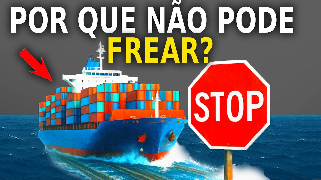 Por Que Um Navio NÃO Pode Frear No Seco?