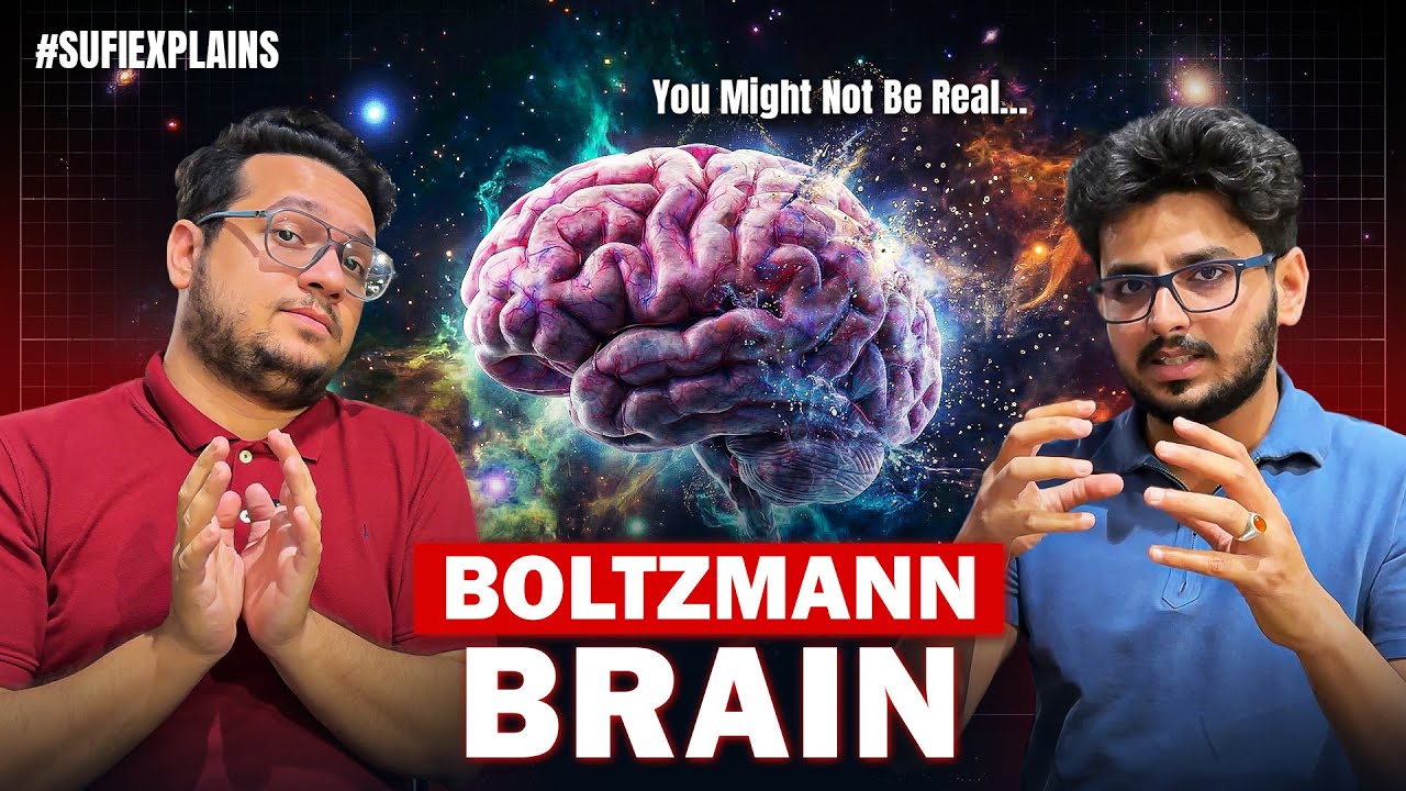 What If You’re Not Real? The Boltzmann Brain Paradox! Sufitramp & Vyom!