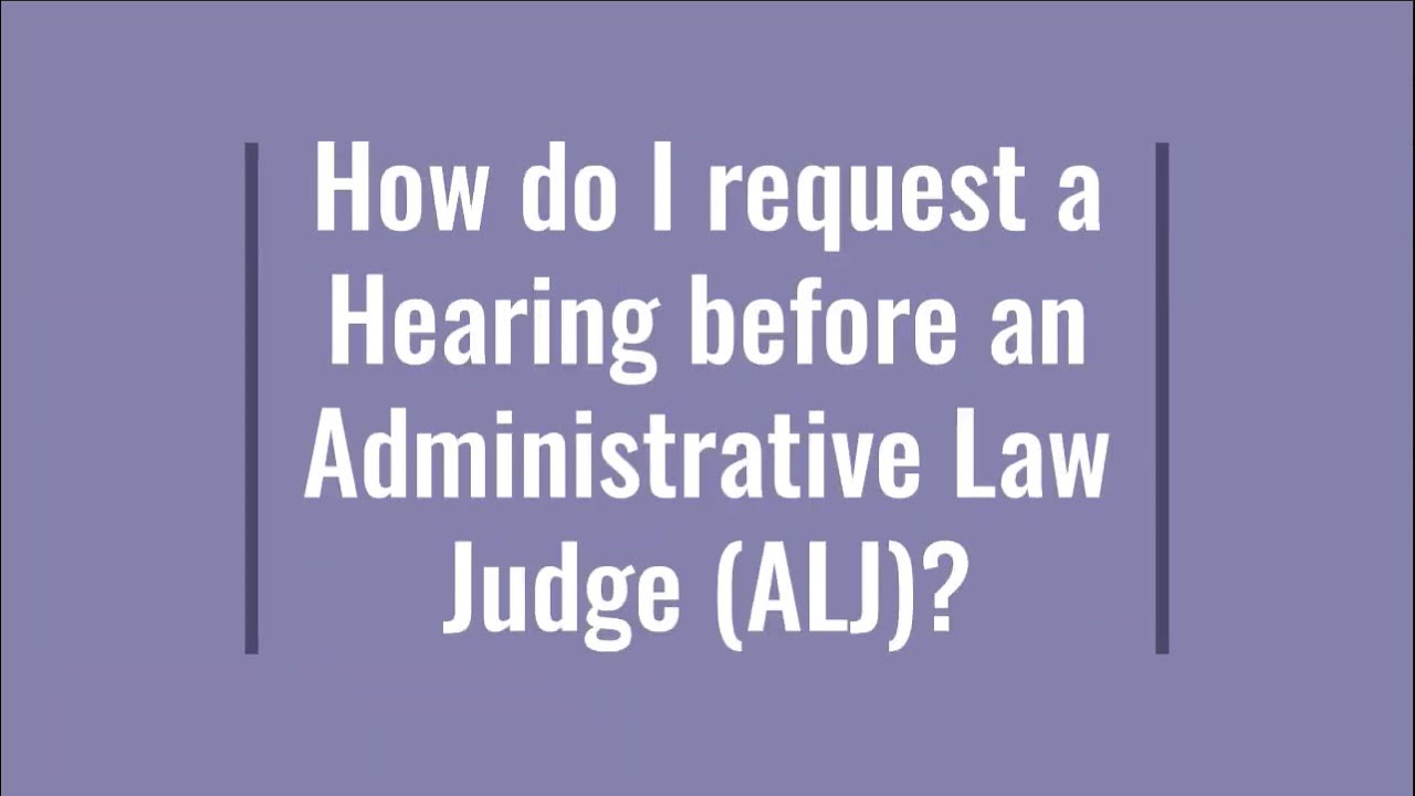 How do I Request a Hearing Before an Administrative Law Judge (ALJ)?