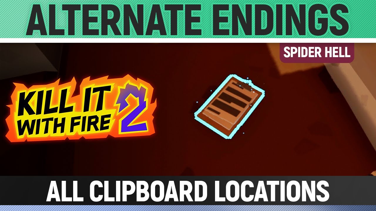 Kill It With Fire 2 - Spider Hell - Alternate Endings - All Clipboard Locations