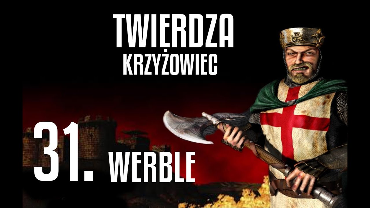 Twierdza Krzyżowiec: Misja 31 Werble