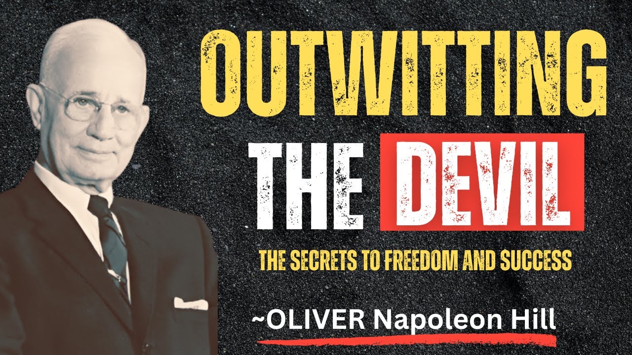 OUTWITTING THE DEVIL | Napoleon Hill