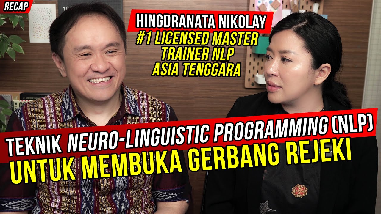 TEKNIK NLP (NEURO-LINGUISTIC PROGRAMMING) UNTUK MEMBUKA GERBANG REJEKI -  HINGDRANATA NIKOLAY