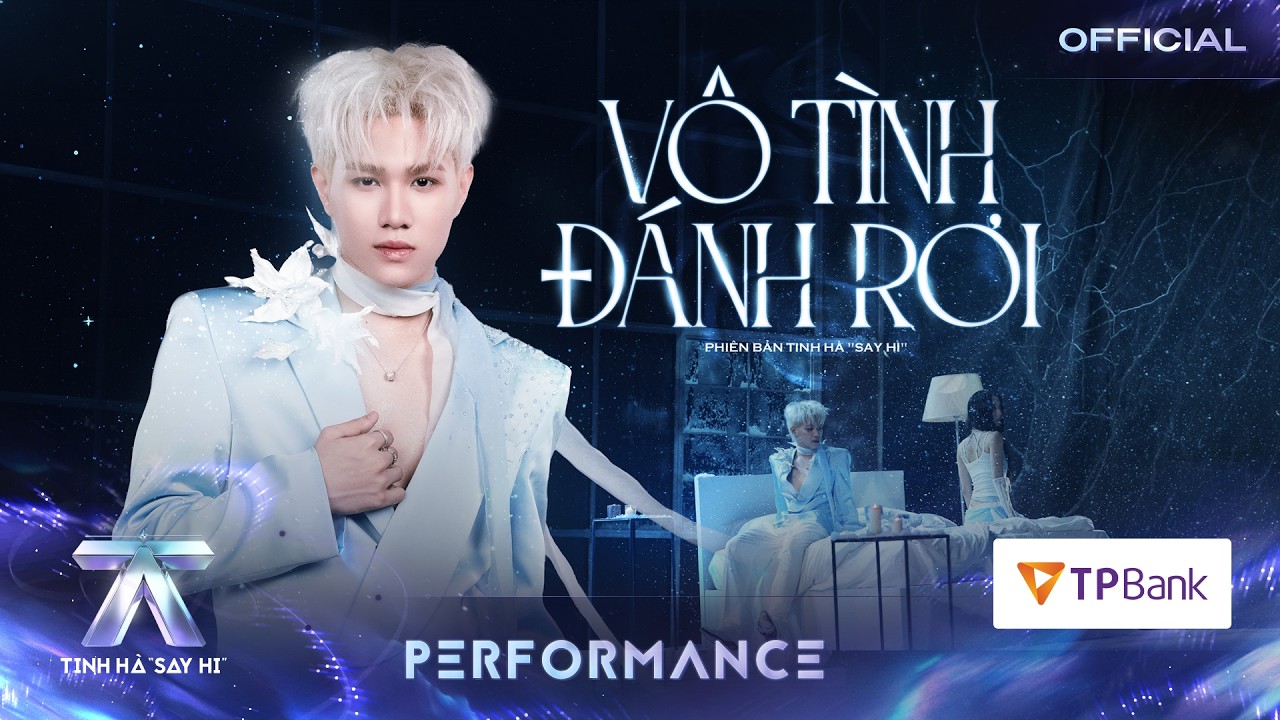 CAPTAIN BOY - V&Ocirc; T&Igrave;NH Đ&Aacute;NH RƠI | TINH H&Agrave; SAY HI [PERFORMANCE]