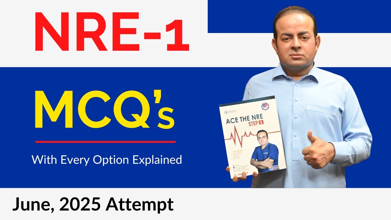 NRE-1 MCQs with Full Explanation | June 2025 Attempt | Every Option Explained
