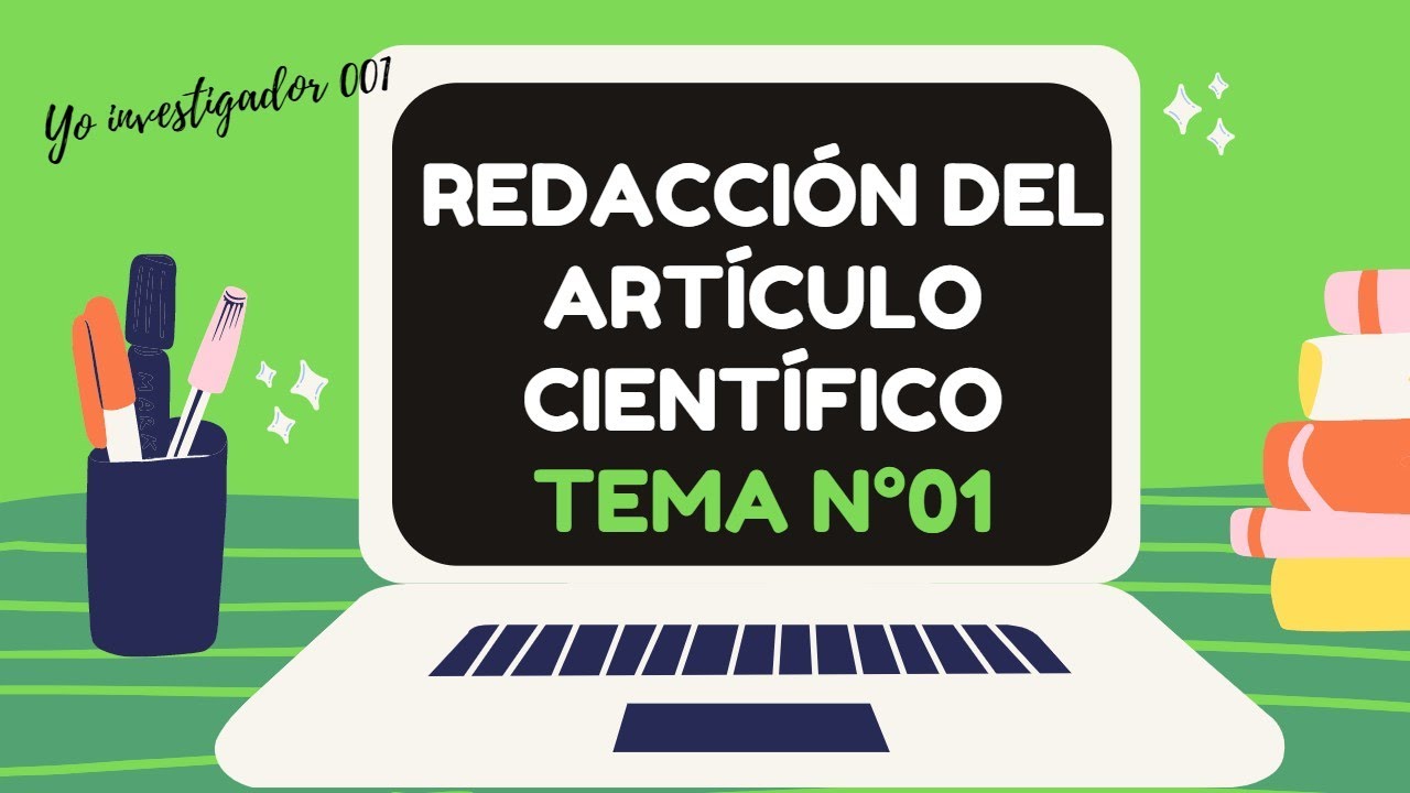 ¿CÓMO REDACTAR UN ARTÍCULO CIENTÍFICO?