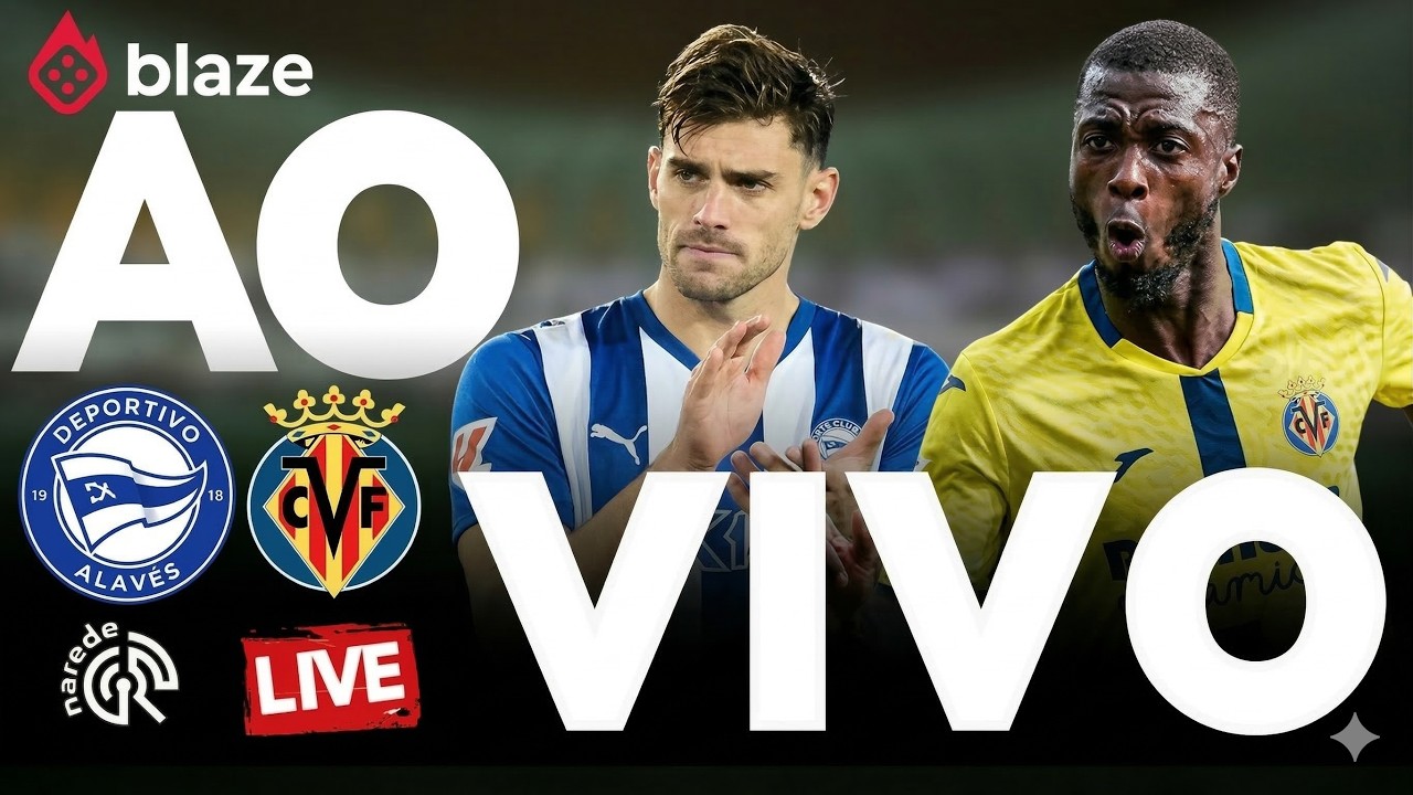 ALAV&Eacute;S X VILLARREAL | LA LIGA 2026 | AO VIVO DIRETO DA ESPANHA