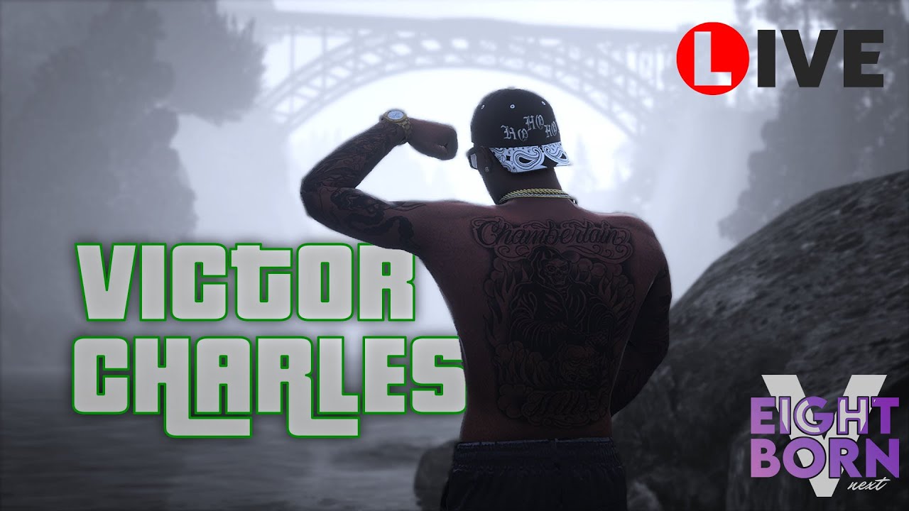 Victor Charles | EightbornV Next | #7 Baby Gangsta | !dc !bagis